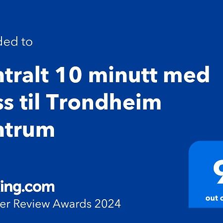 Sentralt 10 Minutt Med Buss Til Trondheim Sentrum Dış mekan fotoğraf